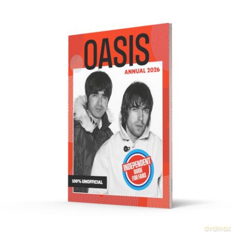 100% Unofficial: Oasis Annual 2026: The Essential Guide for Old and New Fans! Featuring the OASIS Live 2025 Reunion Tour! [KSIĄŻKA]