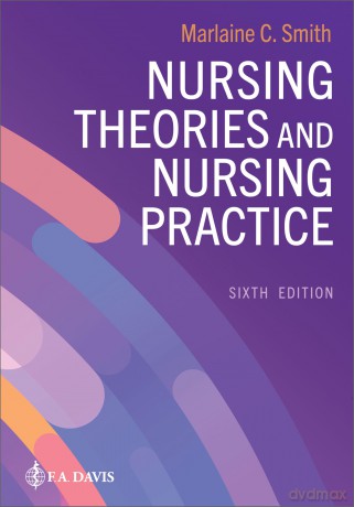 Nursing Theories and Nursing Practice - Marlaine C. Smith [KSIĄŻKA]