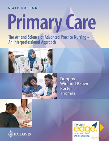 Primary Care: The Art and Science of Advanced Practice Nursing - an Interprofessional Approach - Lynne M. Dunphy [KSIĄŻKA]