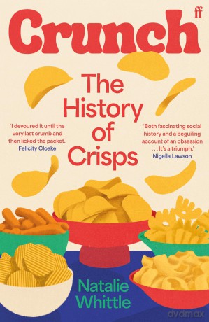 Crunch: The History of Crisps - Natalie Whittle [KSIĄŻKA]