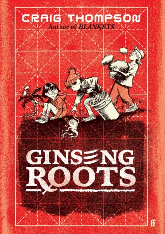 Ginseng Roots: 'A comic-book masterpiece' Observer - Craig Thompson [KSIĄŻKA]