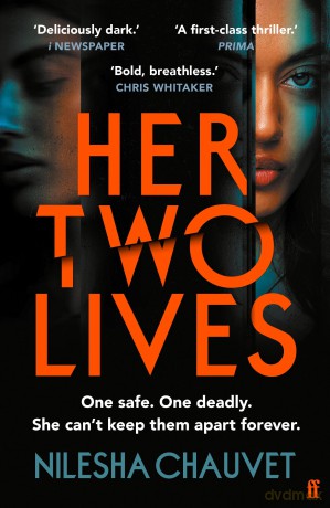 Her Two Lives: A gripping psychological revenge thriller, 'one of 2024's most impressive and thought-provoking debuts' - Nilesha Chauvet [KSIĄŻKA]