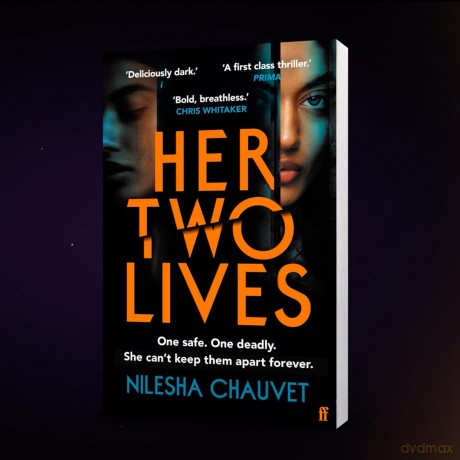 Her Two Lives: A gripping psychological revenge thriller, 'one of 2024's most impressive and thought-provoking debuts' - Nilesha Chauvet [KSIĄŻKA]