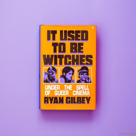 It Used to be Witches: Under the Spell of Queer Cinema - Ryan Gilbey [KSIĄŻKA]