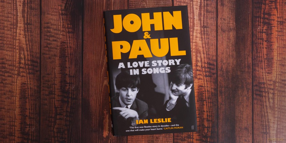 John and Paul: A Love Story in Songs - 'The first new Beatles story in decades' - Ian Leslie [KSIĄŻKA]