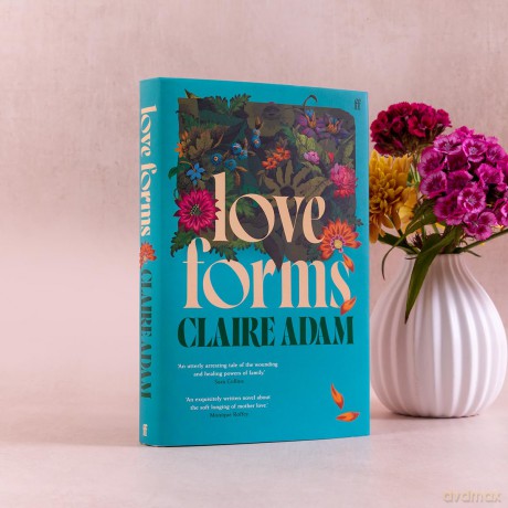 Love Forms: 'Reads like a Claire Keegan short story expanded by Elizabeth Strout.' THE TIMES - Claire Adam [KSIĄŻKA]