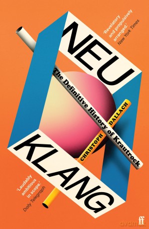 Neu Klang: The Definitive History of Krautrock - Christoph Dallach [KSIĄŻKA]