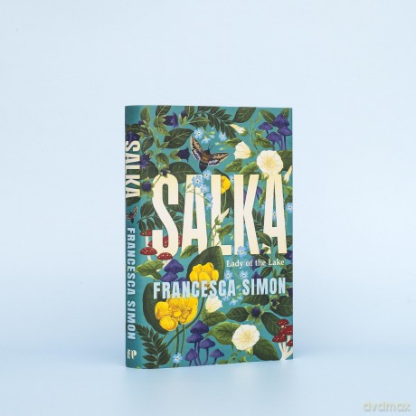 Salka: The exquisite retelling of the tragic myth of the Lady of the Lake from the multi-million bestselling author - Francesca Simon [KSIĄŻKA]