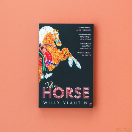 The Horse: 'Extraordinary.' Ann Patchett - Willy Vlautin [KSIĄŻKA]