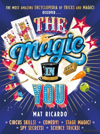 The Magic in You: Become a superstar entertainer - Mat Ricardo [KSIĄŻKA]