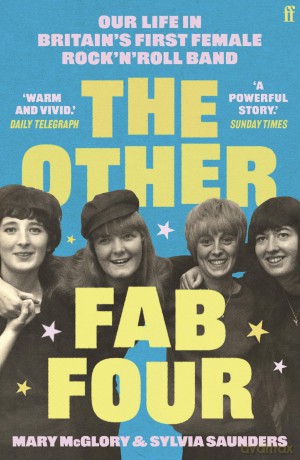 The Other Fab Four: Our life in Britain's first female rock 'n' roll band - Mary McGlory [KSIĄŻKA]