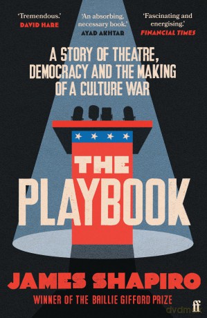 The Playbook: A Story of Theatre, Democracy and the Making of a Culture War - James Shapiro [KSIĄŻKA]