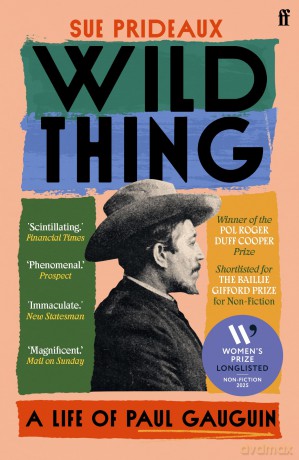 Wild Thing: A Life of Paul Gauguin - Sue Prideaux [KSIĄŻKA]