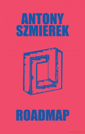 Roadmap - Antony Szmierek [KSIĄŻKA]