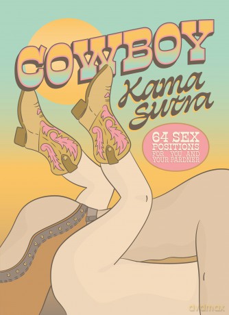 Cowboy Kama Sutra: 64 Sex Positions for You and Your Pardner - The Editors of Quiver [KSIĄŻKA]
