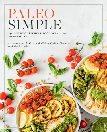 Paleo Simple: 150 Delicious Whole Food Meals for Healthy Living - Editors of Fair Winds Press [KSIĄŻKA]