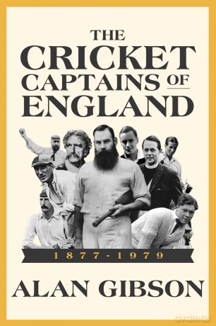 The Cricket Captains of England 1877 - 1979 - Alen Gibson [KSIĄŻKA]