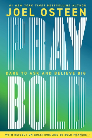 Pray Bold: Dare to Ask and Believe Big - Joel Osteen [KSIĄŻKA]