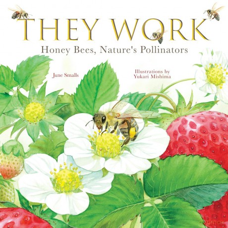 They Work: Honey Bees, Nature's Pollinators - June Smalls [KSIĄŻKA]