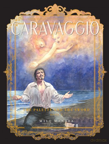 Caravaggio: The Palette and the Sword: Book 2: Book 2 (The Fantagraphics Milo Manara Signature Edition) - Milo Manara [KSIĄŻKA]
