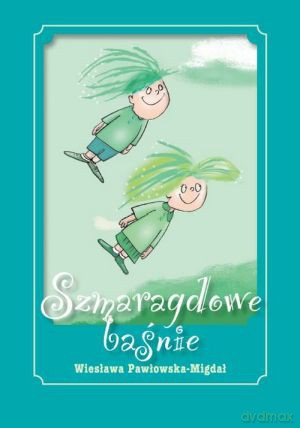 Szmaragdowe baśnie - Wiesława Pawłowska-Migdał [KSIĄŻKA]