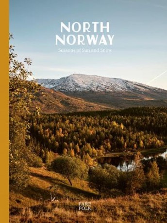North Norway: Seasons of Sun and Snow - Ben Mervis [KSIĄŻKA]