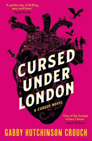 Cursed Under London: the unputdownable Elizabethan romantasy - Gabby Hutchinson Crouch [KSIĄŻKA]