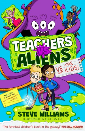 Teachers vs Aliens vs the Kids! - Steve Williams [KSIĄŻKA]