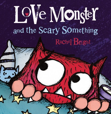 Love Monster and the Scary Something - Rachel Bright [KSIĄŻKA]