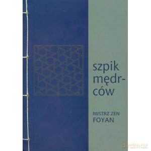 Szpik mędrców. Mistrz zen Foyan - Mistrz Foyan [KSIĄŻKA]