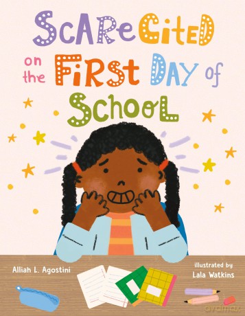 Scarecited on the First Day of School - Alliah L. Agostini [KSIĄŻKA]