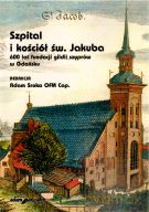 Szpital i kościół św. Jakuba. 600 lat fundacji gildii szyprów w Gdańsku - Adam Sroka (red.) [KSIĄŻKA]