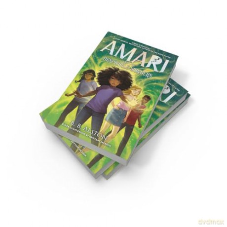 Amari and the Despicable Wonders: The 3rd magical adventure in the NYT bestselling AMARI AND THE NIGHT BROTHERS fantasy series, new in paperback for 2025! - BB Alston [KSIĄŻKA]