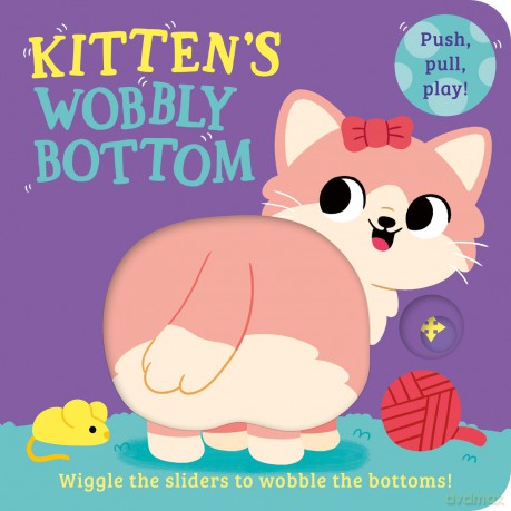 Kitten's Wobbly Bottom: A fun-filled new interactive novelty board book series with sliders to wobble! (Wobbly Bottoms) - Kit Frost [KSIĄŻKA]