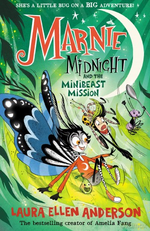 Marnie Midnight and the Minibeast Mission: New for 2025, a magical illustrated world for children aged 7-9 from the bestselling creator of Amelia Fang.: Book 3 - Laura Ellen Anderson [KSIĄŻKA]