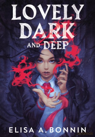 Lovely Dark and Deep: 20 - Elisa A. Bonnin [KSIĄŻKA]