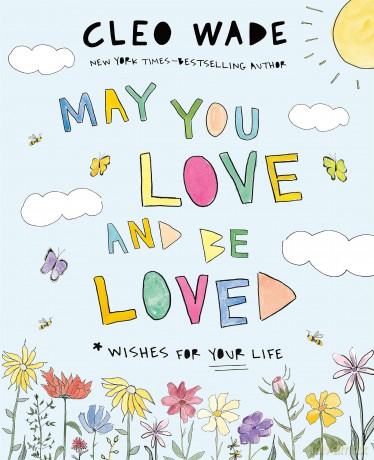 May You Love and Be Loved: Wishes for Your Life - Wade [KSIĄŻKA]