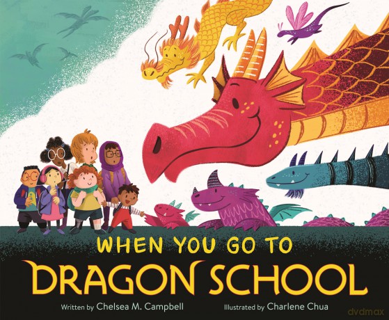 When You Go to Dragon School - Chelsea M. Campbell [KSIĄŻKA]