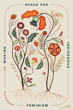 Making Space for Indigenous Feminism - Gina Starblanket [KSIĄŻKA]