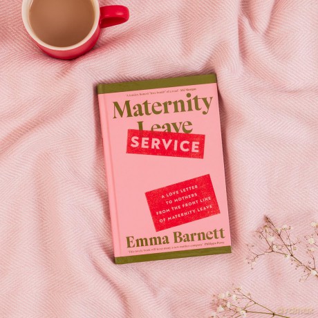 Maternity Service: A Love Letter to Mothers from the Front Line of Maternity Leave - Emma Barnett [KSIĄŻKA]