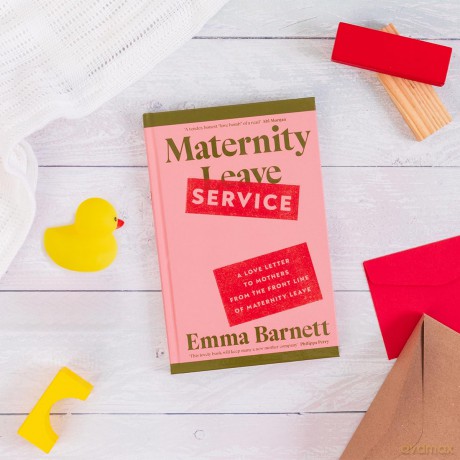 Maternity Service: A Love Letter to Mothers from the Front Line of Maternity Leave - Emma Barnett [KSIĄŻKA]
