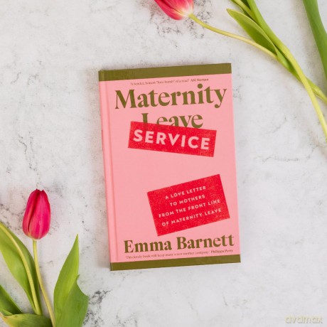 Maternity Service: A Love Letter to Mothers from the Front Line of Maternity Leave - Emma Barnett [KSIĄŻKA]