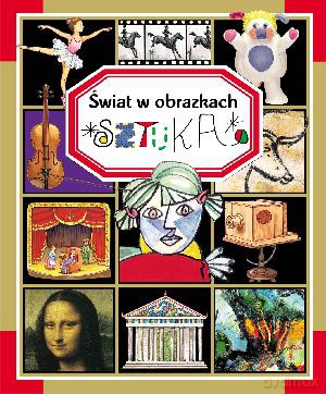 Sztuka. Świat w obrazkach - Emilie Beaumont, Marie-Renee Pimont [KSIĄŻKA]