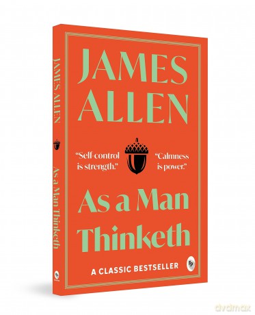 As a man thinketh - James Allen [KSIĄŻKA]