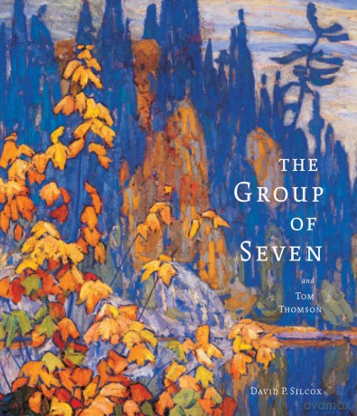 The Group of Seven and Tom Thomson - David P. Silcox [KSIĄŻKA]