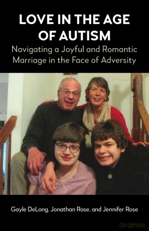 Love in the Age of Autism: Navigating a Joyful and Romantic Marriage in the Face of Adversity - Gayle DeLong [KSIĄŻKA]