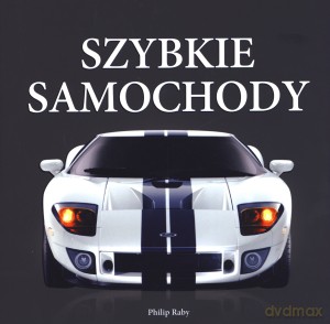 Szybkie samochody - Philip Raby [KSIĄŻKA]