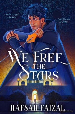 We Free the Stars: The Thrilling Conclusion to We Hunt the Flame! A Magical Fantasy Inspired by Ancient Arabia (Sands of Arawiya) - Hafsah Faizal [KSIĄŻKA]