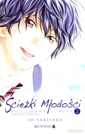 Ścieżki Młodości. Ao Haru Ride (Tom 2) - Io Sakisaka [KOMIKS]