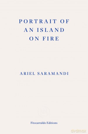 Portrait of an Island on Fire - Ariel Saramandi [KSIĄŻKA]